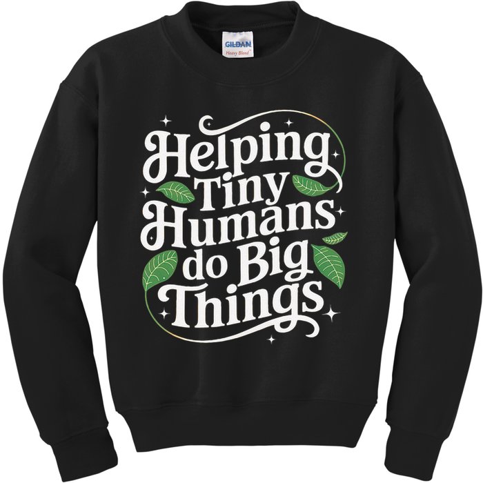 Groovy Cute Helping Tiny Humans Do Big Things funny Kids Sweatshirt