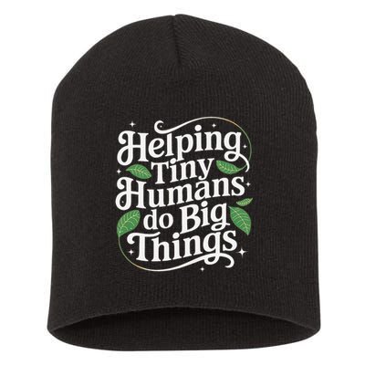 Groovy Cute Helping Tiny Humans Do Big Things funny Short Acrylic Beanie