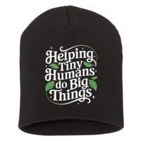 Groovy Cute Helping Tiny Humans Do Big Things funny Short Acrylic Beanie