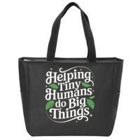Groovy Cute Helping Tiny Humans Do Big Things funny Zip Tote Bag
