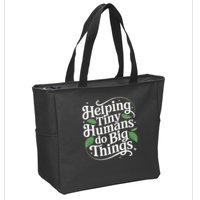 Groovy Cute Helping Tiny Humans Do Big Things funny Zip Tote Bag