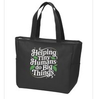 Groovy Cute Helping Tiny Humans Do Big Things funny Zip Tote Bag