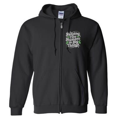 Groovy Cute Helping Tiny Humans Do Big Things funny Full Zip Hoodie