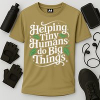 Groovy Cute Helping Tiny Humans Do Big Things funny Performance Shirt