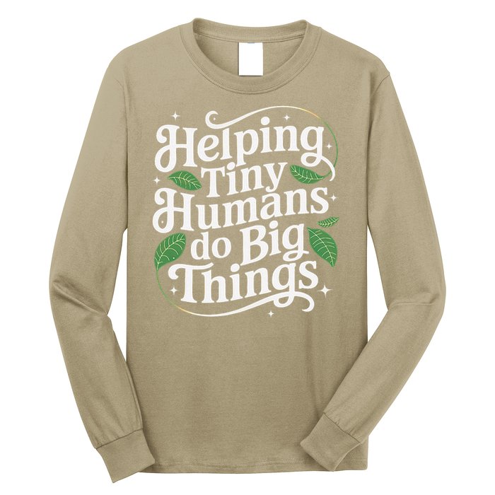 Groovy Cute Helping Tiny Humans Do Big Things funny Long Sleeve Shirt