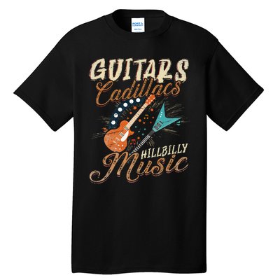 Guitars Cadillacs Hillbilly Music Country Songs And Music Tall T-Shirt