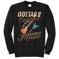 Guitars Cadillacs Hillbilly Music Country Songs And Music Tall Sweatshirt