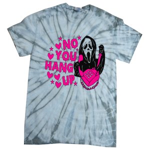 Ghost Calling Halloween Costume No You Hang Up Tie-Dye T-Shirt