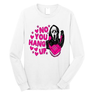 Ghost Calling Halloween Costume No You Hang Up Long Sleeve Shirt