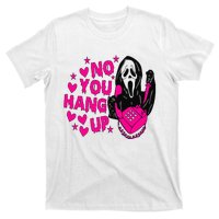 Ghost Calling Halloween Costume No You Hang Up T-Shirt