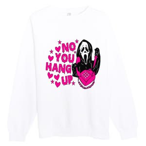 Ghost Calling Halloween Costume No You Hang Up Premium Crewneck Sweatshirt