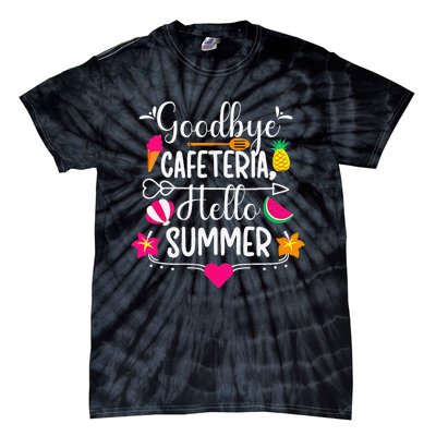 Goodbye Cafeteria Hello Summer Funny Last Day Of School Tie-Dye T-Shirt