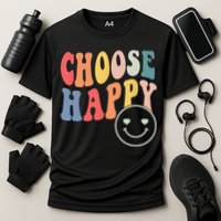 Groovy Choose Happy Motivational Inspirational Positive Tee Performance Shirt