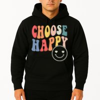 Groovy Choose Happy Motivational Inspirational Positive Tee Hoodie