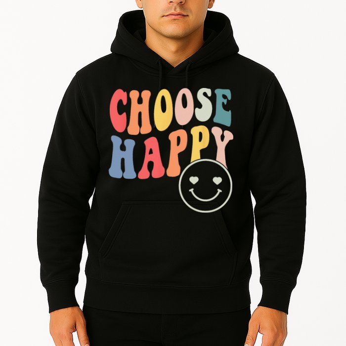 Groovy Choose Happy Motivational Inspirational Positive Tee Hoodie