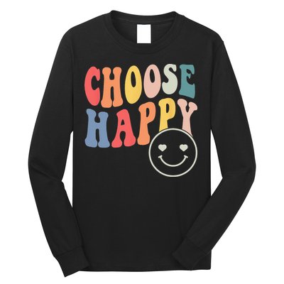 Groovy Choose Happy Motivational Inspirational Positive Tee Long Sleeve Shirt
