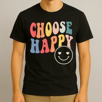 Groovy Choose Happy Motivational Inspirational Positive Tee T-Shirt