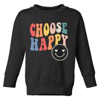 Groovy Choose Happy Motivational Inspirational Positive Tee Toddler Sweatshirt