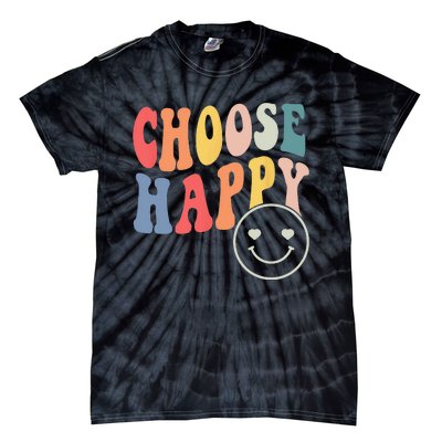 Groovy Choose Happy Motivational Inspirational Positive Tee Tie-Dye T-Shirt