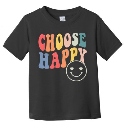 Groovy Choose Happy Motivational Inspirational Positive Tee Toddler T-Shirt