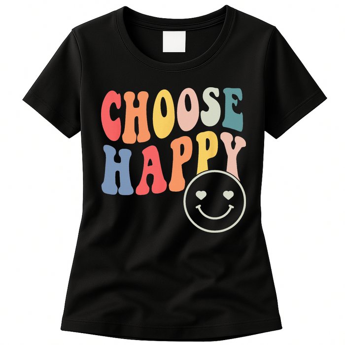 Groovy Choose Happy Motivational Inspirational Positive Tee Womens T-Shirt