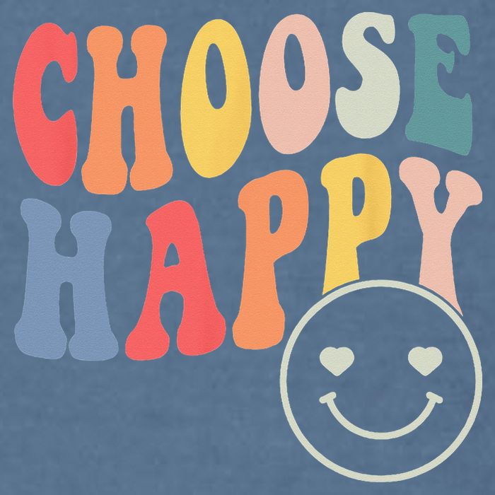 Groovy Choose Happy Motivational Inspirational Positive Tee Garment-Dyed Sweatshirt