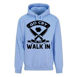 Go Cry In The Walk In Funny Kitchen Chef Unisex Surf Hoodie