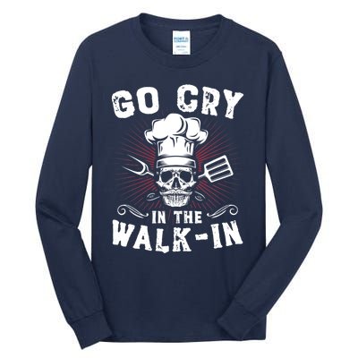 Go Cry In He Walk In Funny Chef Cook Cooking Tall Long Sleeve T-Shirt