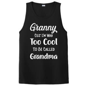 Granny Cuz I'm Too Cool To Be Called Grandma Mothers Day Funny Gift PosiCharge Competitor Tank