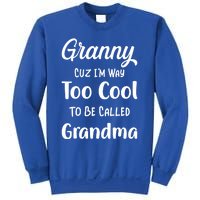 Granny Cuz I'm Too Cool To Be Called Grandma Mothers Day Funny Gift Sweatshirt