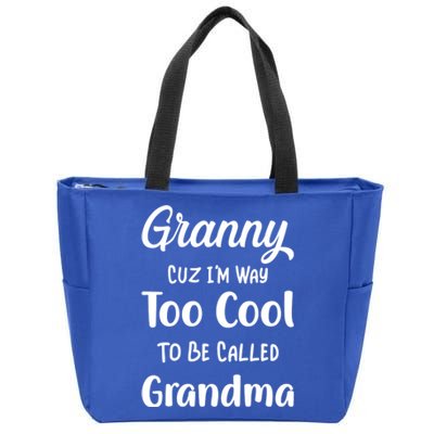 Granny Cuz I'm Too Cool To Be Called Grandma Mothers Day Funny Gift Zip Tote Bag