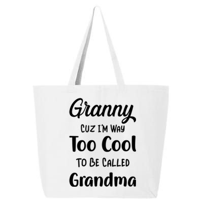 Granny Cuz I'm Too Cool To Be Called Grandma Mothers Day Funny Gift 25L Jumbo Tote