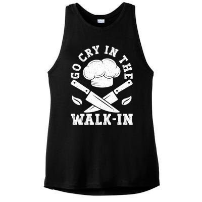 Go Cry In The Walk In Culinary Art Cooking Chef Meaningful Gift Ladies PosiCharge Tri-Blend Wicking Tank