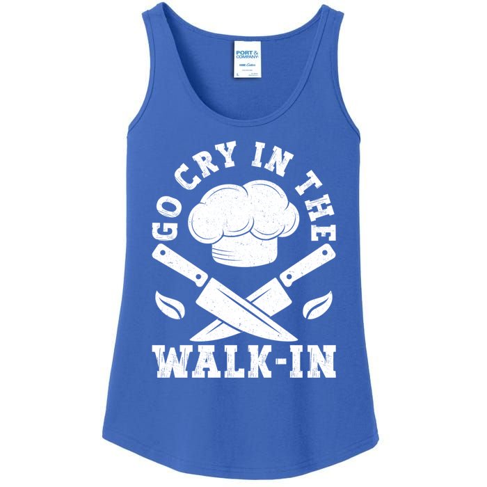 Go Cry In The Walk In Culinary Art Cooking Chef Meaningful Gift Ladies Essential Tank