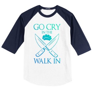 Go Cry In The Walk In Funny Chef Gift Baseball Sleeve Shirt