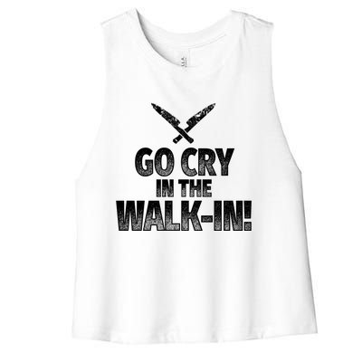 Go Cry In The Walkin Funny Chef Great Gift Women's Racerback Cropped Tank