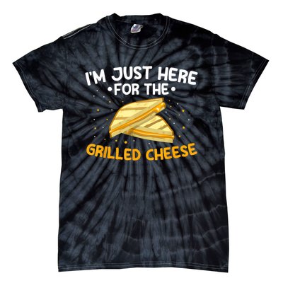 Grilled Cheese IM Just Here For The Grilled Cheese Tie-Dye T-Shirt