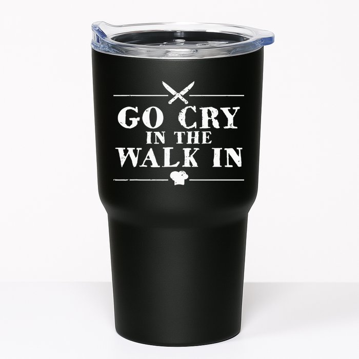 Go Cry In The Walk In Funny Chef Tumbler