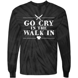 Go Cry In The Walk In Funny Chef Tie-Dye Long Sleeve Shirt