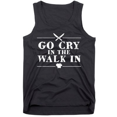 Go Cry In The Walk In Funny Chef Tank Top