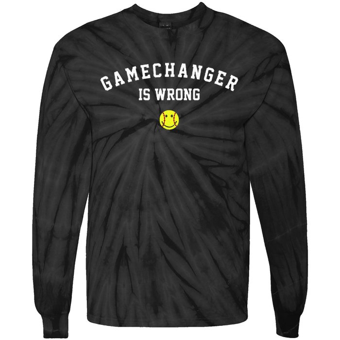 Game Changer Is Wrong Tie-Dye Long Sleeve Shirt