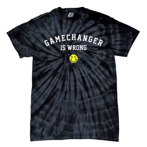 Game Changer Is Wrong Tie-Dye T-Shirt