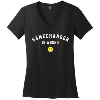 Game Changer Is Wrong Women's V-Neck T-Shirt