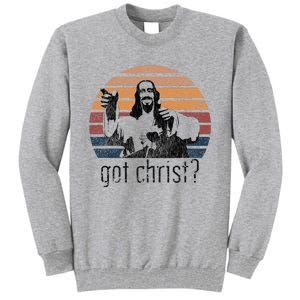 Got Christ Jesus Graphic Christian Funny Tall Sweatshirt