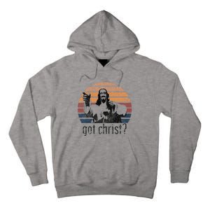 Got Christ Jesus Graphic Christian Funny Tall Hoodie