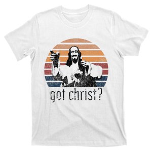 Got Christ Jesus Graphic Christian Funny T-Shirt