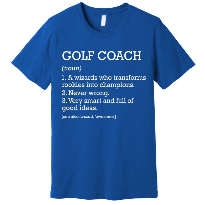 Golf Coach Job Definition Personalized Funny Golf Coach Gift Premium T-Shirt