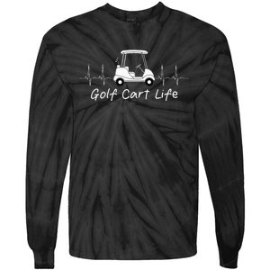 Golf Cart Life Funny Joke Parody Golfing Golfer Tie-Dye Long Sleeve Shirt