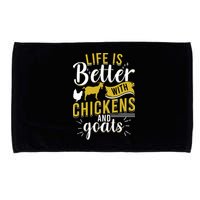 Goats Chickens Life Is Better Funny Farmer Humor Ranch Microfiber Hand Towel