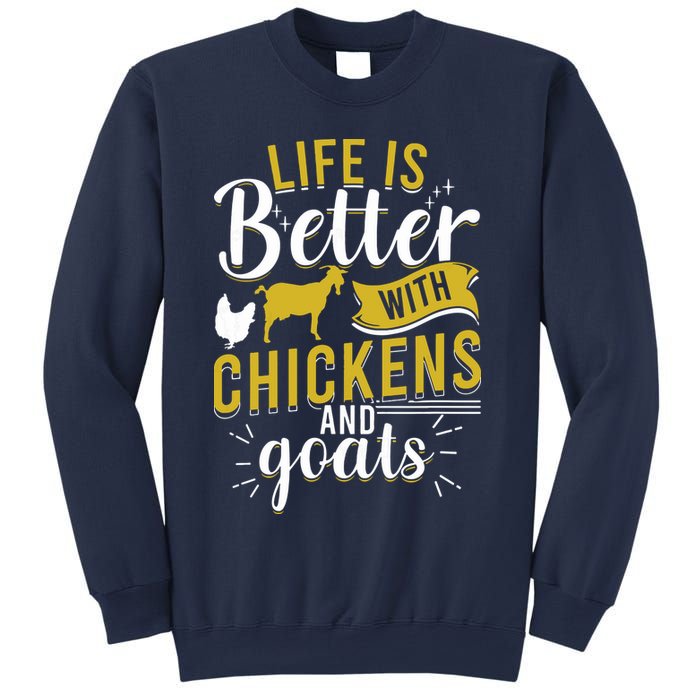 Goats Chickens Life Is Better Funny Farmer Humor Ranch Sweatshirt